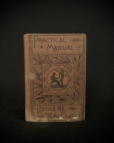Health and Temperance - A Practical Manual